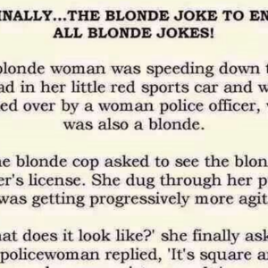 Finally..The blonde joke to end !!