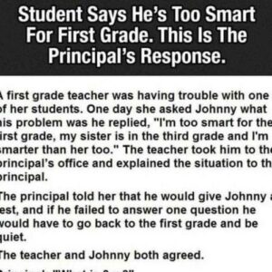 Student says he’s too smart for first grade. This is the principal’s response