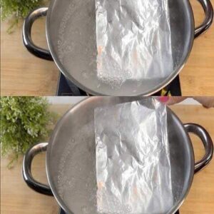 Put a Sheet of Aluminum Foil in Boiling Water, Even Wealthy People Do This: The Reason