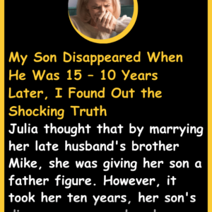 My Son Disappeared When He Was 15 – 10 Years Later, I Found Out the Shocking…