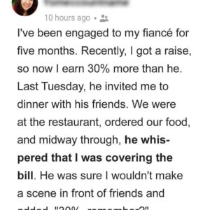 My Fiancé Told Me to Pay For His and His Friends’ Meal