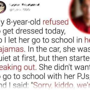 I Sent My Daughter to School in Her Pajamas