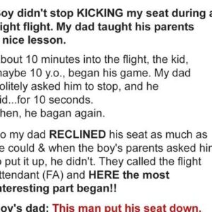 Boy Didn’t Stop Kicking My Seat during a Long Flight – My Dad Taught His Parents a Nice Lesson Boy Didn’t Stop Kicking My Seat during a Long Flight – My Dad Taught His Parents a Nice Lesson
