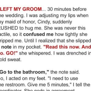 I Left My Groom 30 Minutes before the Wedding after Reading a Note from My Maid of Honor I Left My Groom 30 Minutes before the Wedding after Reading a Note from My Maid of Honor
