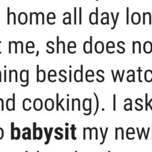 I Want My Jobless Mom, 64, to Babysit My Kid but She Demands Payment I Want My Jobless Mom, 64, to Babysit My Kid but She Demands Payment