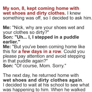 My Son Kept Coming Home with His Shoes Wet and Clothes Dirty – I Found Out He Was Hiding a Secret from Me