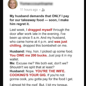 My Husband Demands I Pay 0 for Our Takeaway Food – He Soon Regrets It My Husband Demands I Pay 0 for Our Takeaway Food – He Soon Regrets It