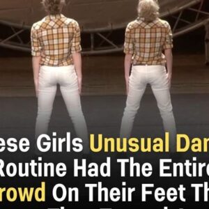 These Girls Unusual Dance Routine Had The Entire Crowd On Their Feet When They Turned Around