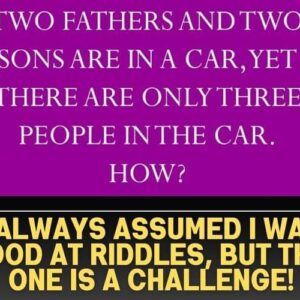 I Always Assumed I Was Good At Riddles, But This One Is a Challenge!