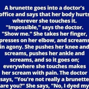 A brunette goes into a doctor’s office