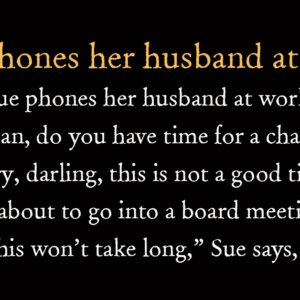 Sue phones her husband at work