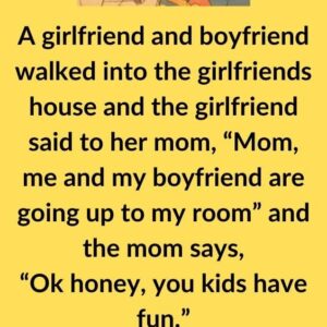 A girlfriend and boyfriend walked into the girlfriend’s house