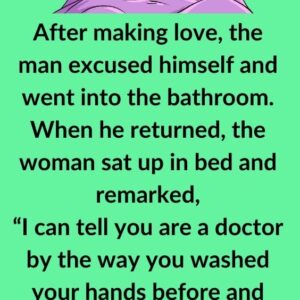 After making love, the man excused himself