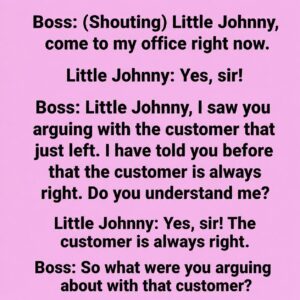 The Customer Is Always Right