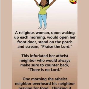 The infuriated atheist neighbor